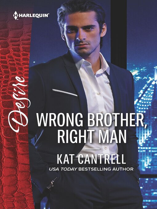 Title details for Wrong Brother, Right Man by Kat Cantrell - Available